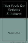 Diet Book for Serious Slimmers
