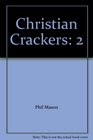 Christian Crackers 2