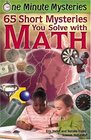 One Minute Mysteries 65 Short Mysteries You Solve with Math