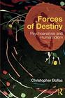 Forces of Destiny Psychoanalysis and Human Idiom