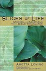 Slices of Life Stories and Devotions from a Bible Translator