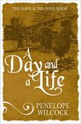 A                   Day and A Life (The Hawk and the Dove Series)