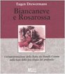 Biancaneve e Rosarossa Un'interpretazione della fiaba dei fratelli Grimm sulla base della psicologia del profondo