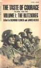 The Taste of Courage The War 19391945 Volume I The Blitzkrieg