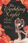 The Wedding Night A Popular History