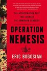 Operation Nemesis The Assassination Plot that Avenged the Armenian Genocide