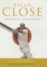 Brian Close English Cricket's Gladiator