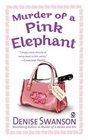 Murder of a Pink Elephant (Scumble River, Bk 6)