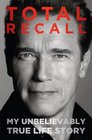 Total Recall: My Unbelievably True Life Story