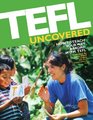TEFL Uncovered