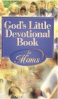 Gods Little Devotional Book For Moms (God's Little Devotional Book)