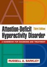 AttentionDeficit Hyperactivity Disorder Third Edition  A Handbook for Diagnosis and Treatment