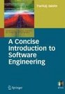 A Concise Introduction to Software Engineering