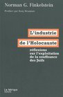 L'industrie de l'Holocauste  rflexions sur l'exploitation de la souffrance des juifs