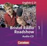 English G 21 D1 5 Schuljahr Radio Bristol Roadshow CD