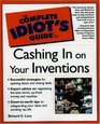 The Complete Idiot's Guide  to Cashing in On Your Inventions