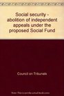 Social security  abolition of independent appeals under the proposed Social Fund