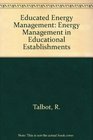 Educated Energy Management Energy Management in Educational Establishments