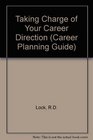 Taking Charge of Your Career Direction