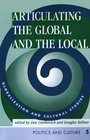 Articulating The Global And The Local Globalization And Cultural Studies
