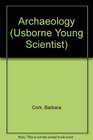 The Young Scientist Book of Archaeology Discovering the Past with Science  Technology