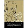 On God and Man The Theological Poetry of st Gregory of Nazianzus