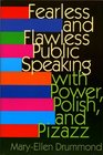 Fearless and Flawless Public Speaking With Power Polish and Pizazz