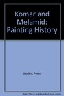 Komar and Melamid History Painting