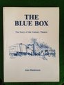 Blue Box Story of the Century Theatre