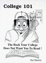 College 101  The Book Your College Does Not Want You To Read
