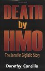 Death by HMO The Jennifer Gigliello Story