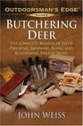Butchering Deer  The Complete Manual of Field Dressing Skinning Aging and Butchering Deer at Home