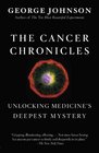 The Cancer Chronicles: Unlocking Medicine's Deepest Mystery (Vintage)