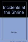 Incidents at the shrine Short stories