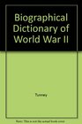 Biographical Dictionary of World War II