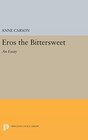 Eros the Bittersweet An Essay