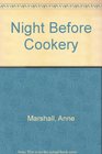 Night Before Cookery
