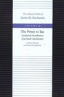 The Power to Tax Analytical Foundations of a Fiscal Constitution