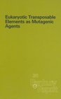 Eukaryotic Transposable Elements as Mutagenic Agents