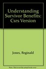 Understanding Survivor Benefits Csrs Version