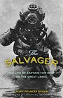 The Salvager The Life of Captain Tom Reid on the Great Lakes
