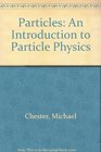 Particles An Introduction to Particle Physics
