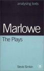 Marlowe  the Plays