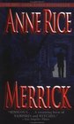 Merrick (Vampire Chronicles, Bk 7)
