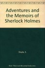 Adventures and the Memoirs of Sherlock Holmes