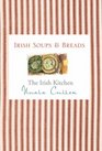 The Irish Kitchen Soups and Breads
