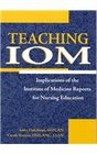 Teaching IOM Implications of the IOM Reports for Nursing Education
