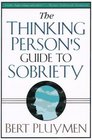 The Thinking Person's Guide to Sobriety