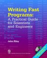 Writing Fast Programs A Practical Guide for Scientists and Engineers