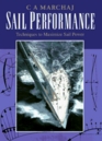 Sail Performance Techniques to Maximize Sail Power